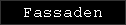 Fassaden